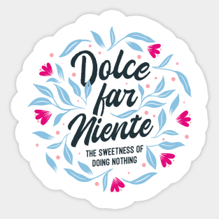 Dolce Far Niente Sticker